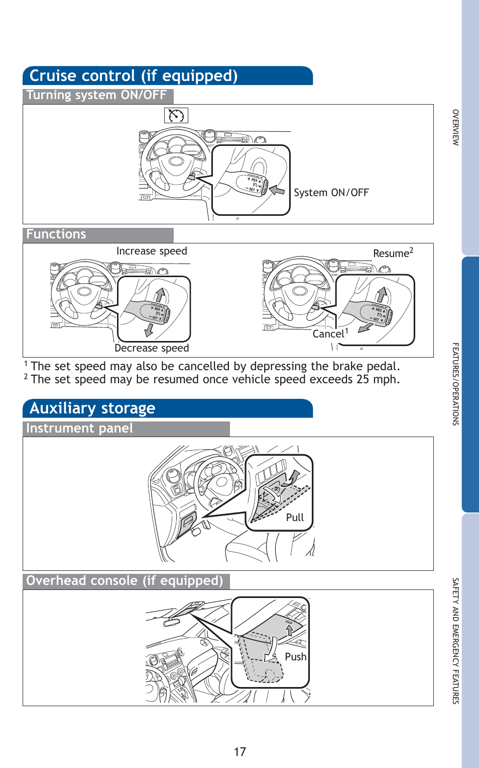 Cruise control (if equipped), Auxiliary storage, Functions | Instrument panel overhead console (if equipped), Turning system on/off | TOYOTA 2010 Matrix User Manual | Page 19 / 461