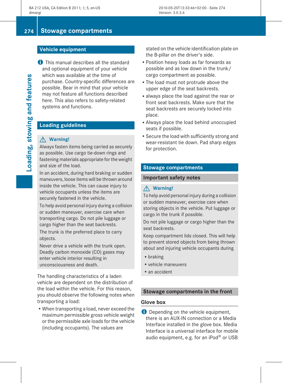 Loading, stowing and features, Vehicle equipment, Loading guidelines | Stowage compartments, Important safety notes, Stowage compartments in the front | Mercedes-Benz 2011 E Class Sedan User Manual | Page 276 / 400