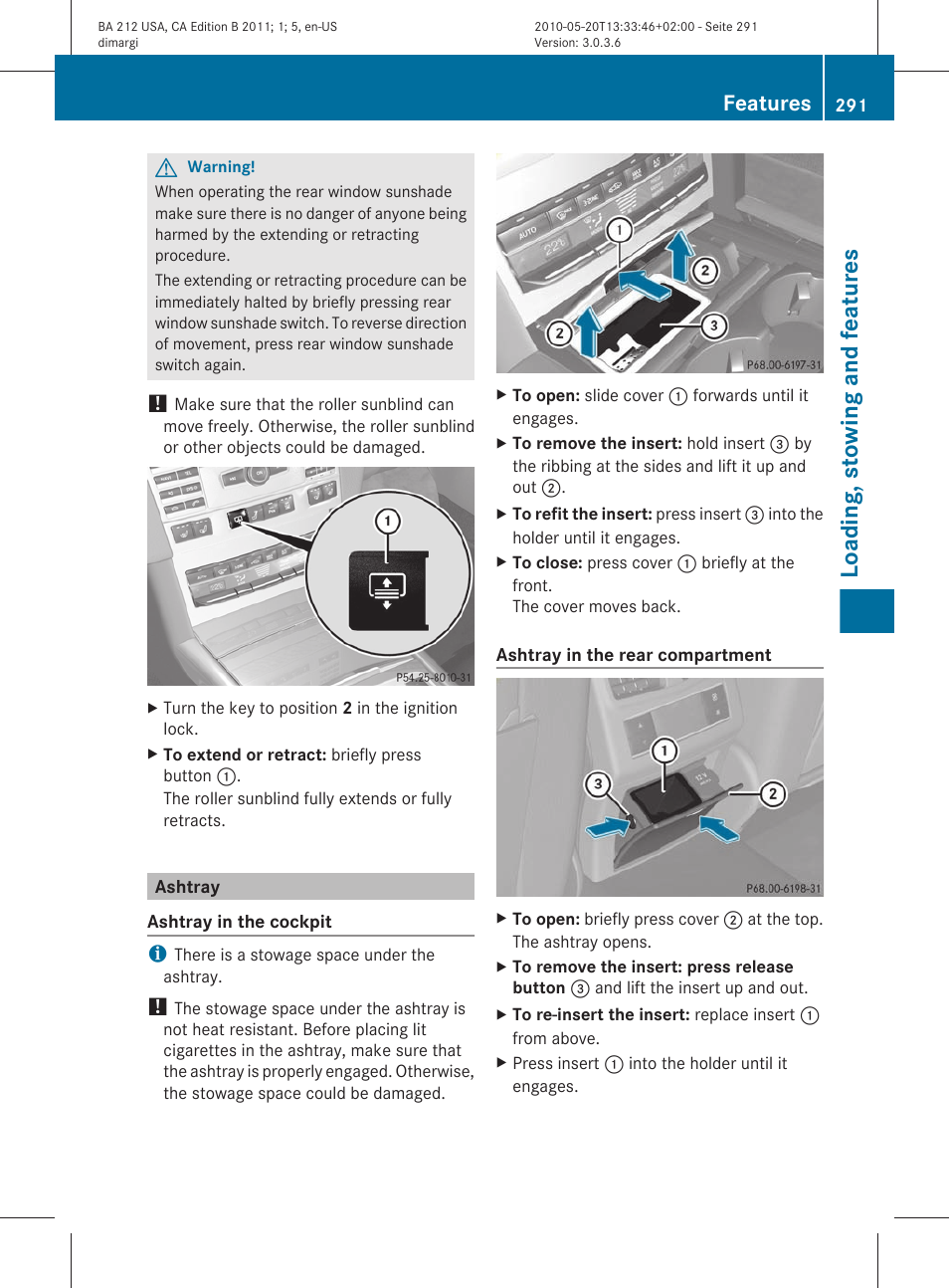 Ashtray, Loading, stowing and features, Features | Mercedes-Benz 2011 E Class Sedan User Manual | Page 293 / 400