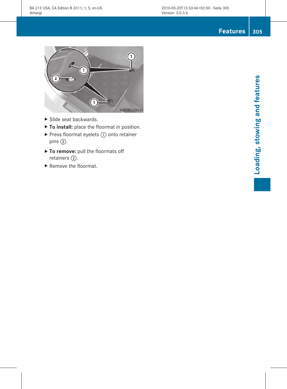 Loading, stowing and features, Features | Mercedes-Benz 2011 E Class Sedan User Manual | Page 307 / 400