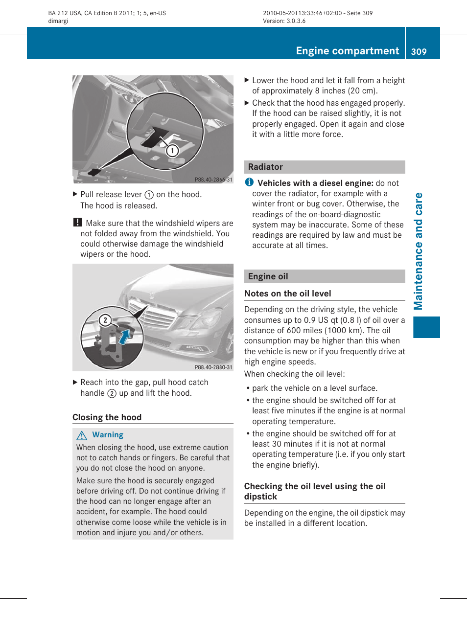 Radiator, Engine oil, Check the oil level | Maintenance and care, Engine compartment | Mercedes-Benz 2011 E Class Sedan User Manual | Page 311 / 400