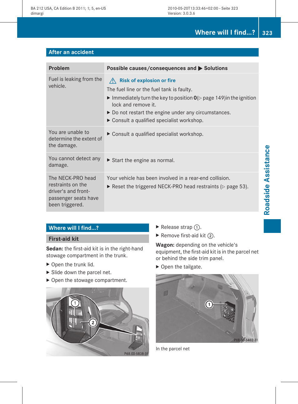 After an accident, Where will i find, First-aid kit | Roadside assistance | Mercedes-Benz 2011 E Class Sedan User Manual | Page 325 / 400