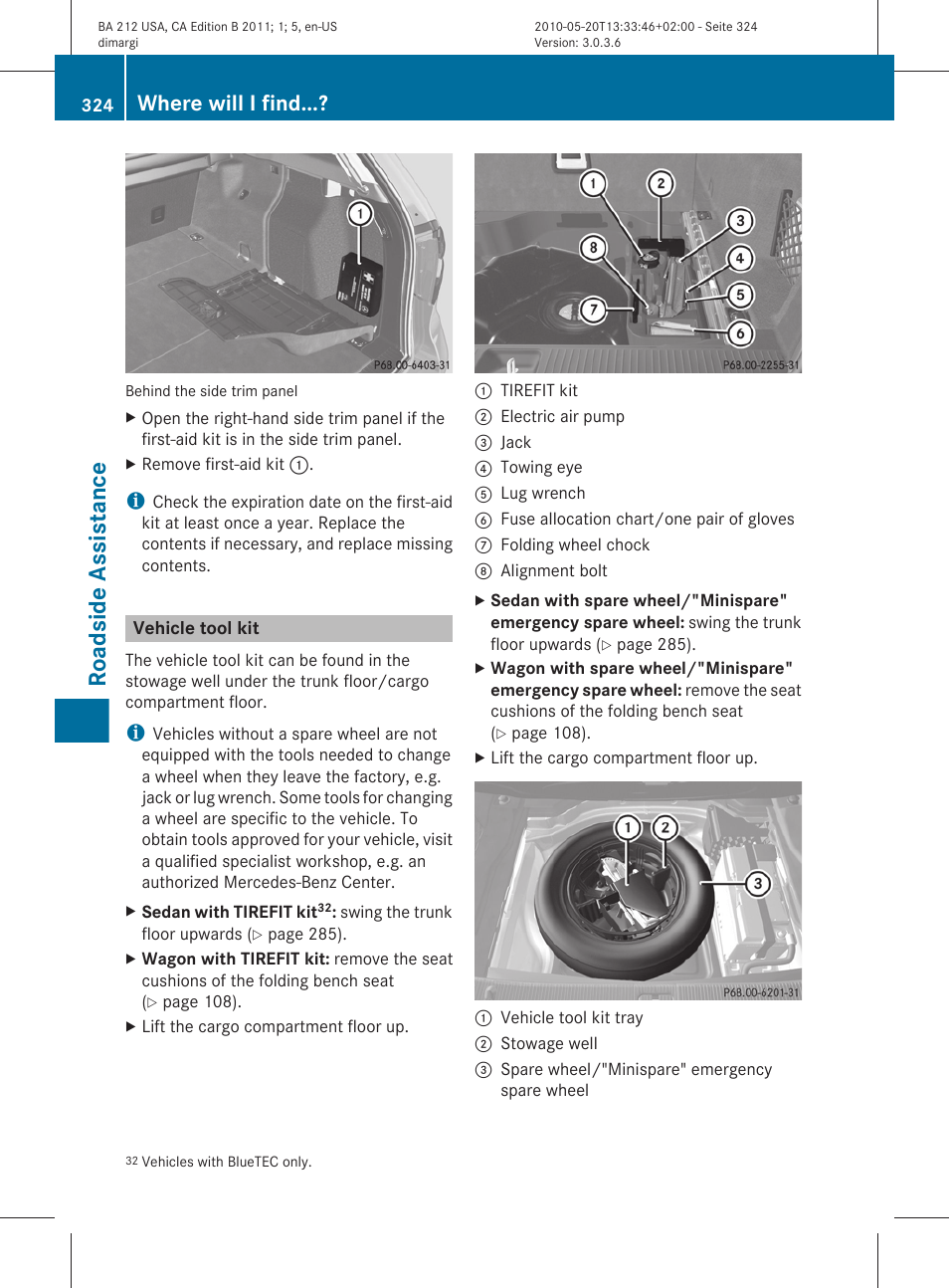 Vehicle tool kit, Roadside assistance, Where will i find | Mercedes-Benz 2011 E Class Sedan User Manual | Page 326 / 400