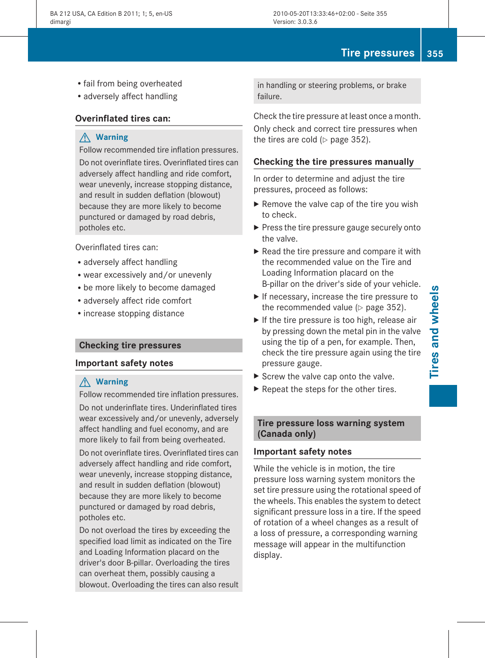 Checking tire pressures, Tire pressure loss warning system (canada only), Check the tire pressures | System (canada only), Pressure is correct, Restart the tire pressure loss warning system, Tires and wheels, Tire pressures | Mercedes-Benz 2011 E Class Sedan User Manual | Page 357 / 400