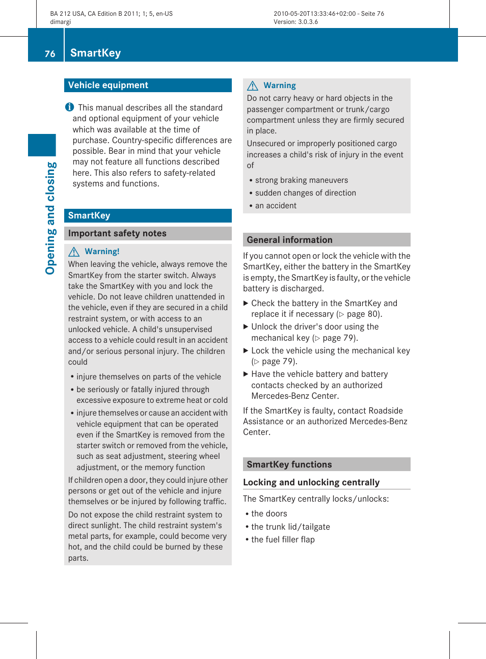 Opening and closing, Vehicle equipment, Smartkey | Important safety notes, General information, Smartkey functions | Mercedes-Benz 2011 E Class Sedan User Manual | Page 78 / 400