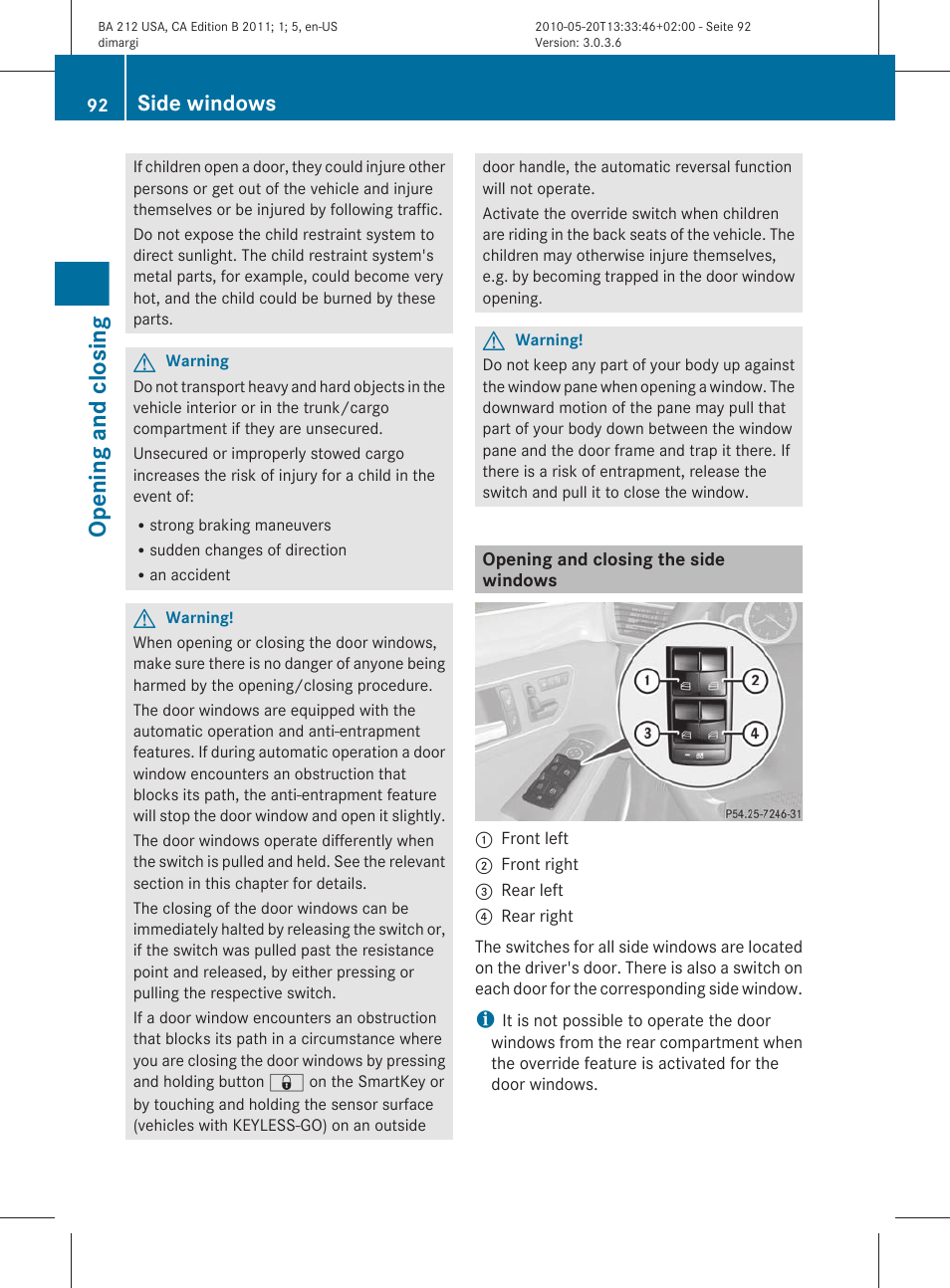 Opening and closing the side windows, Opening and closing, Side windows | Mercedes-Benz 2011 E Class Sedan User Manual | Page 94 / 400