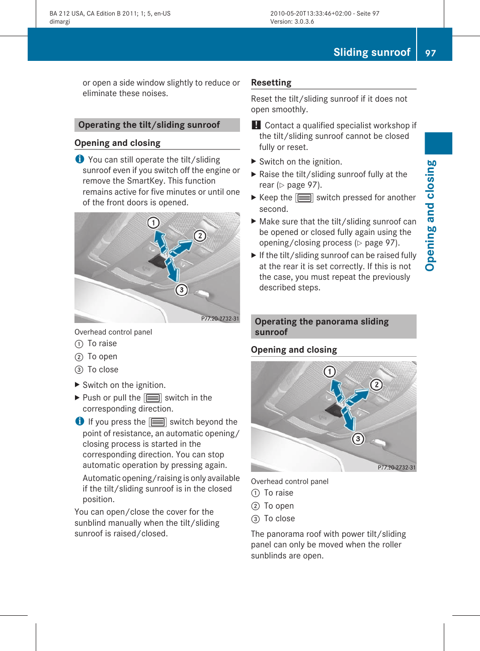 Operating the tilt/sliding sunroof, Operating the panorama sliding sunroof, Opening and closing | Sliding sunroof | Mercedes-Benz 2011 E Class Sedan User Manual | Page 99 / 400
