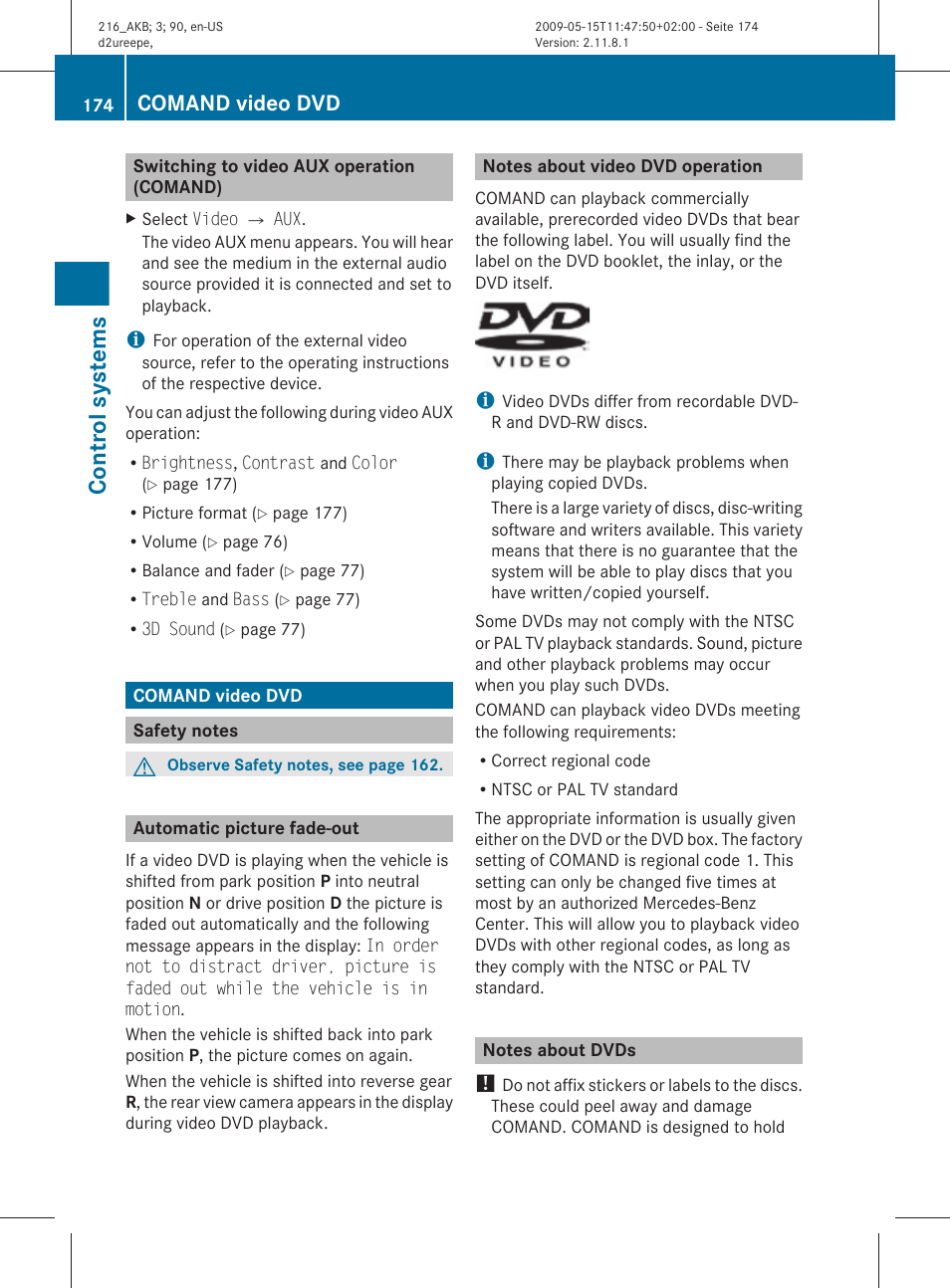 Switching to video aux operation (comand), Comand video dvd, Safety notes | Automatic picture fade-out, Notes about video dvd operation, Notes about dvds, Control systems | Mercedes-Benz 2010 CL Class User Manual | Page 176 / 500