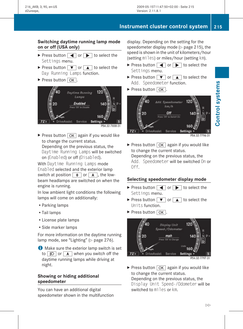 Cluster, Or off (usa only), Control systems | Instrument cluster control system | Mercedes-Benz 2010 CL Class User Manual | Page 217 / 500