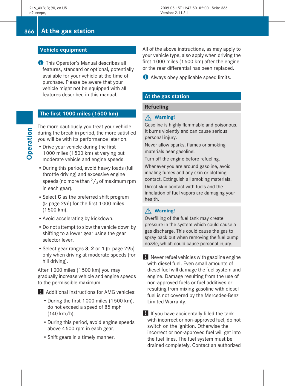 Operation, Vehicle equipment, The first 1000 miles (1500 km) | At the gas station, Refueling | Mercedes-Benz 2010 CL Class User Manual | Page 368 / 500