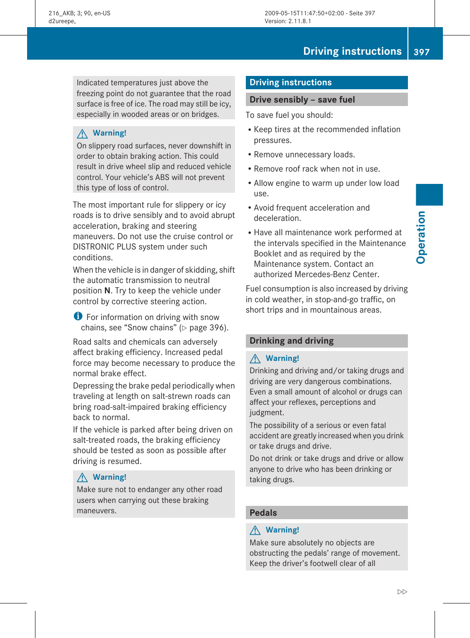 Driving instructions, Drive sensibly – save fuel, Drinking and driving | Pedals, Instructions, Operation | Mercedes-Benz 2010 CL Class User Manual | Page 399 / 500