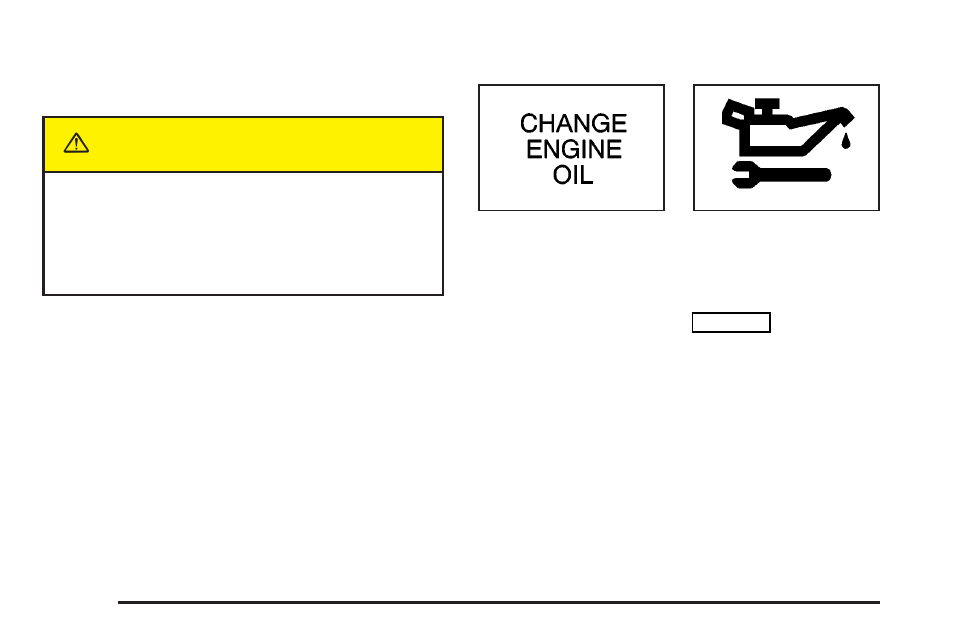 Change engine oil message, Change engine oil message -56, Caution | Oldsmobile 2004 Silhouette User Manual | Page 212 / 462