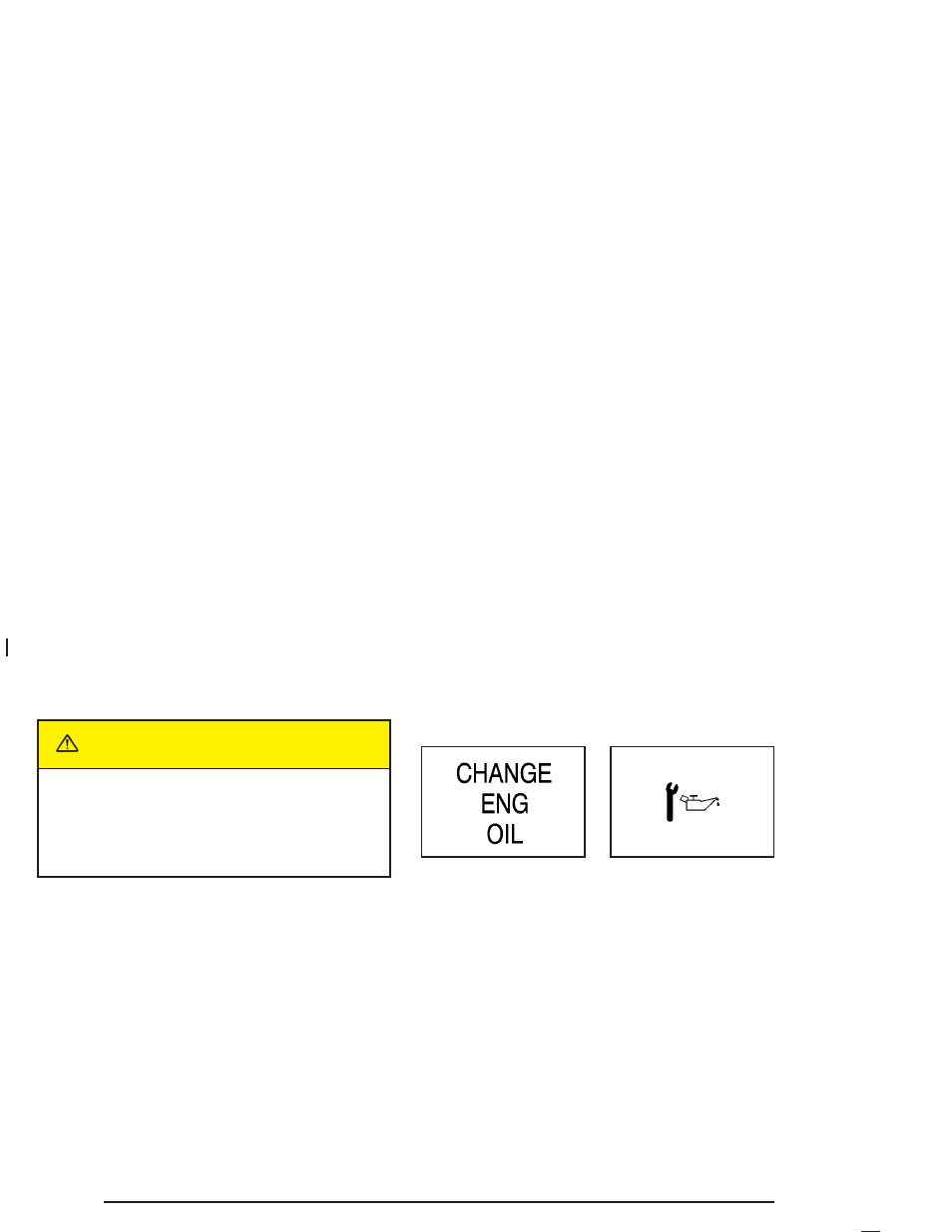 Change engine oil light, Change engine oil light -40, Caution | Oldsmobile 2004 Bravada User Manual | Page 146 / 420