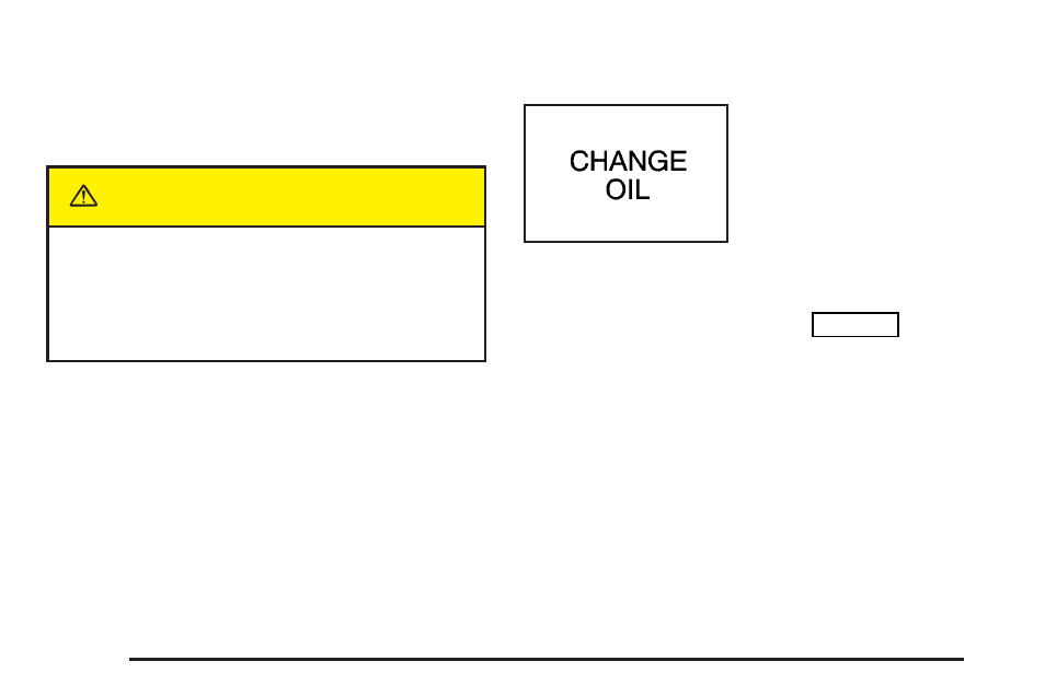 Change engine oil light, Change engine oil light -36, Caution | Oldsmobile 2004 Alero User Manual | Page 140 / 360