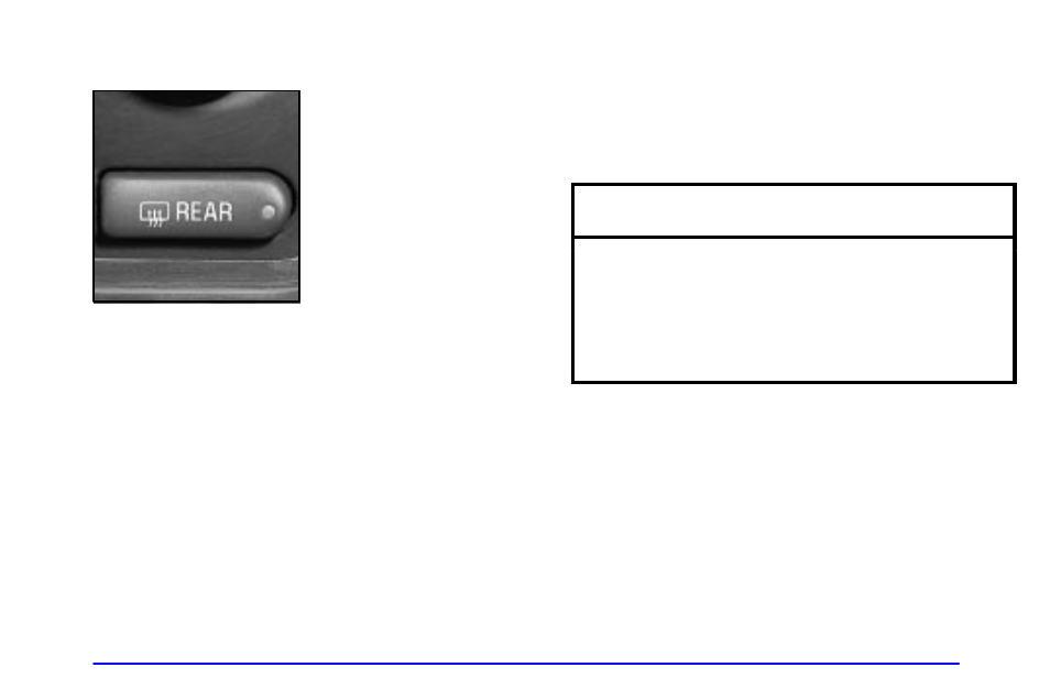 Rear window defogger, Notice | Oldsmobile 2002 Bravada User Manual | Page 171 / 393