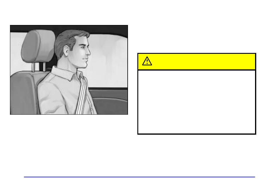 Head restraints, Safety belts: they're for everyone, Safety belts: they’re for everyone | Caution | Oldsmobile 2002 Aurora User Manual | Page 14 / 373