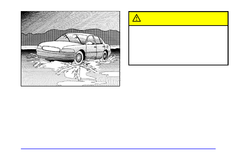 Hydroplaning, Caution | Oldsmobile 2002 Aurora User Manual | Page 205 / 373