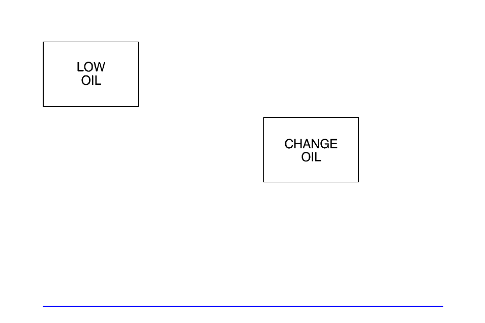 Low oil light (if equipped), Change oil light | Oldsmobile 2002 Alero User Manual | Page 135 / 343
