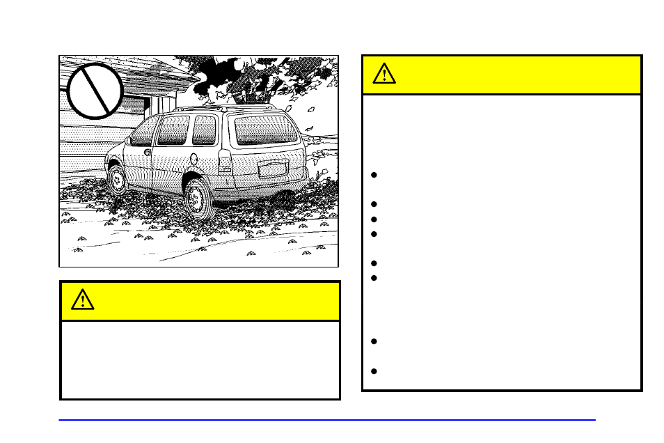 Parking over things that burn, Engine exhaust, Parking over things that burn caution | Engine exhaust caution | Oldsmobile 2001 Silhouette User Manual | Page 147 / 436
