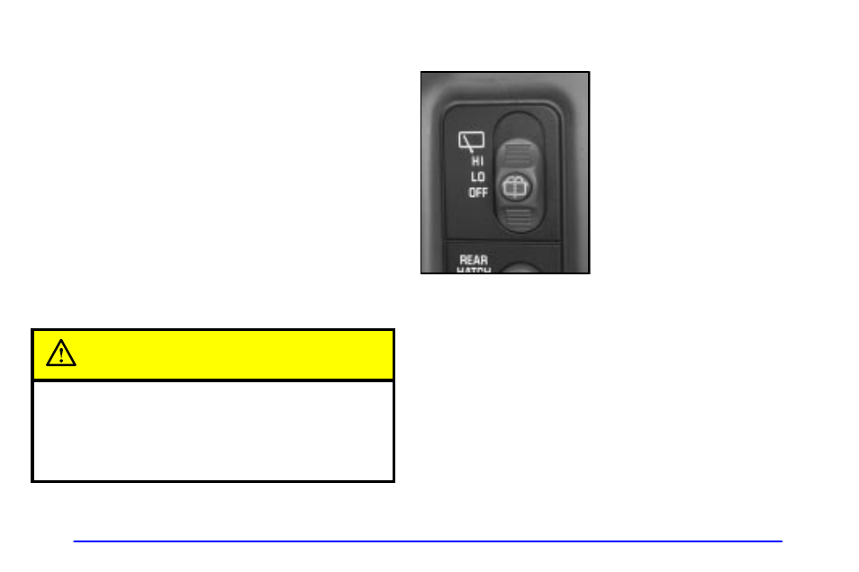 Windshield washer, Rear window washer/wiper, Caution | Oldsmobile 2001 Bravada User Manual | Page 99 / 371