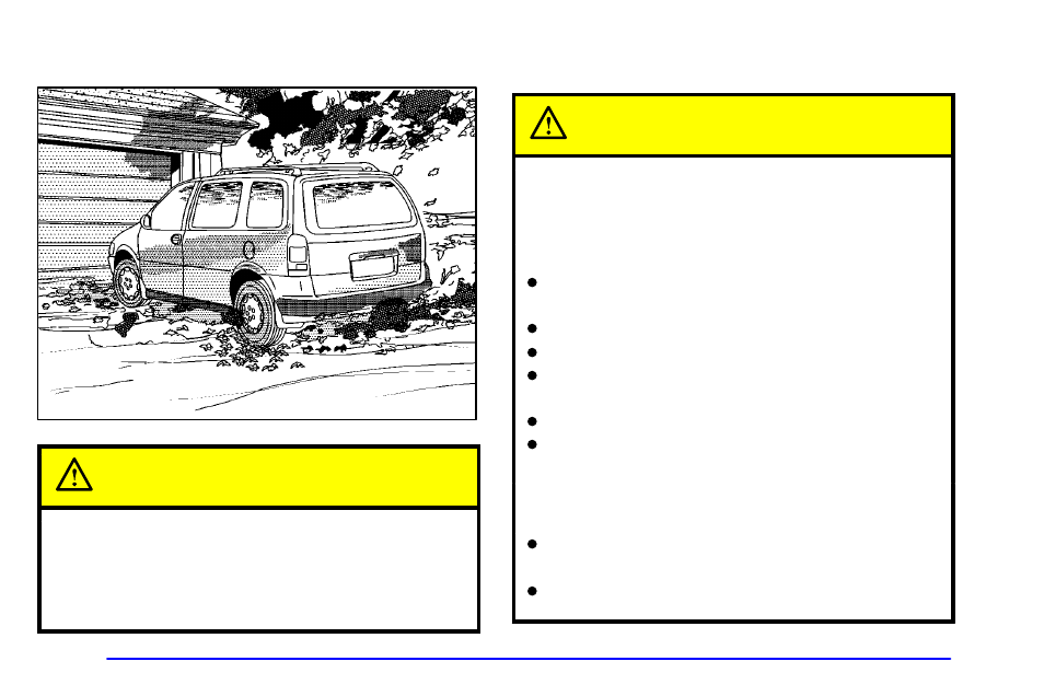 Parking over things that burn engine exhaust, Parking over things that burn, Engine exhaust | Parking over things that burn caution, Engine exhaust caution | Oldsmobile 2000 Silhouette User Manual | Page 154 / 422