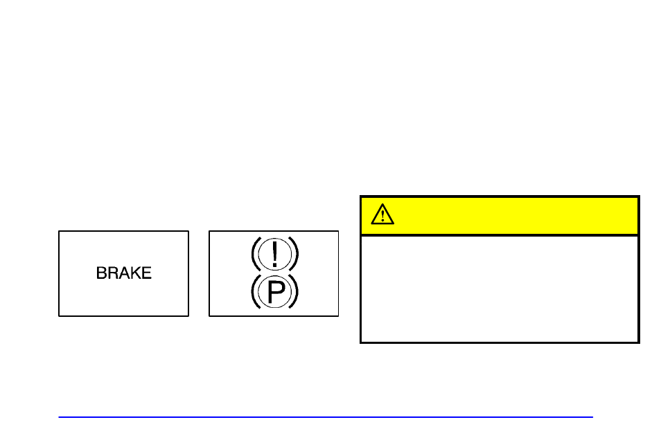 Brake system warning light, Caution | Oldsmobile 2000 Silhouette User Manual | Page 193 / 422