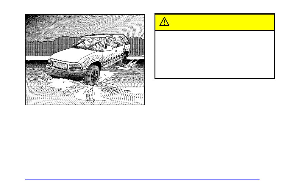 Hydroplaning, Caution | Oldsmobile 2000 Bravada User Manual | Page 186 / 364