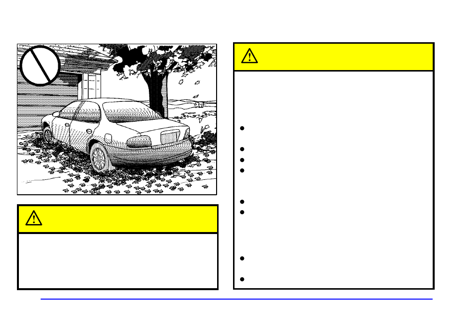 Parking over things that burn caution, Engine exhaust caution | Oldsmobile 1999 Intrigue User Manual | Page 88 / 360