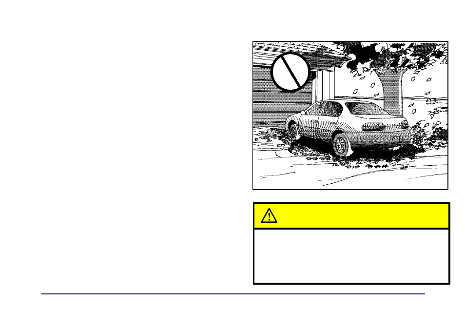 Parking over things that burn, Parking over things that burn caution | Oldsmobile 1999 Cutlass User Manual | Page 85 / 336