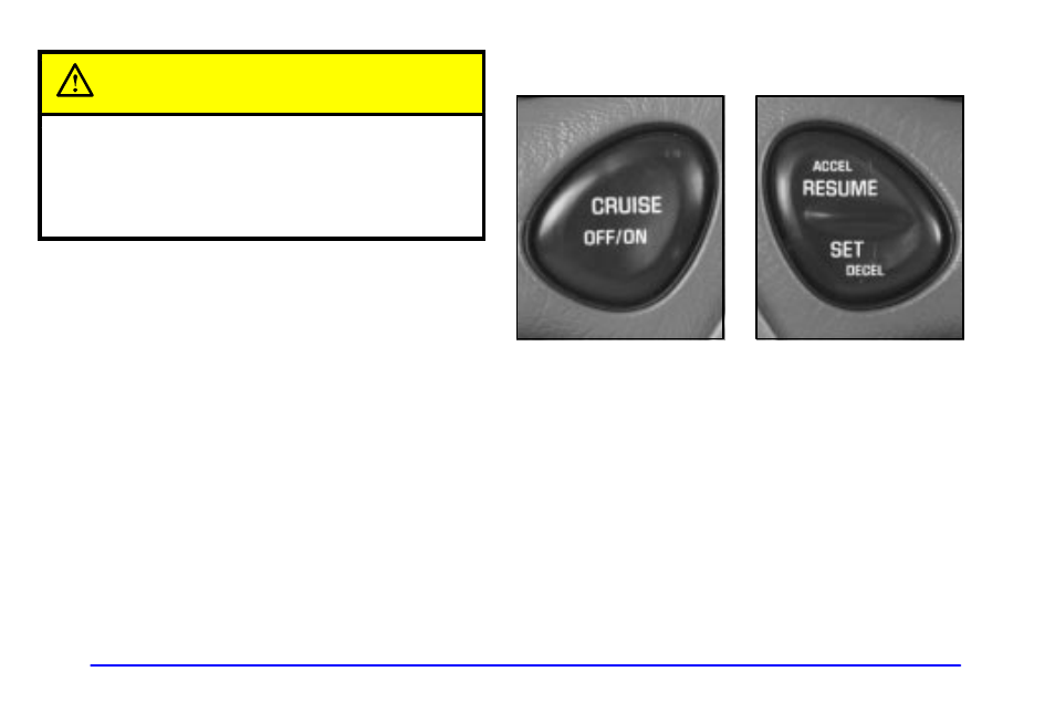 Caution | Oldsmobile 1999 Cutlass User Manual | Page 92 / 336