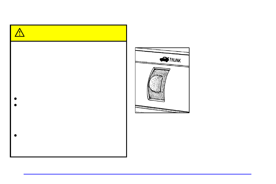 Trunk caution | Oldsmobile 1999 Aurora User Manual | Page 72 / 360