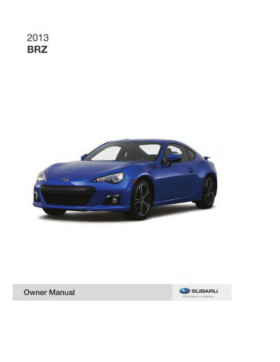 Subaru 2013 BRZ User Manual | 486 pages