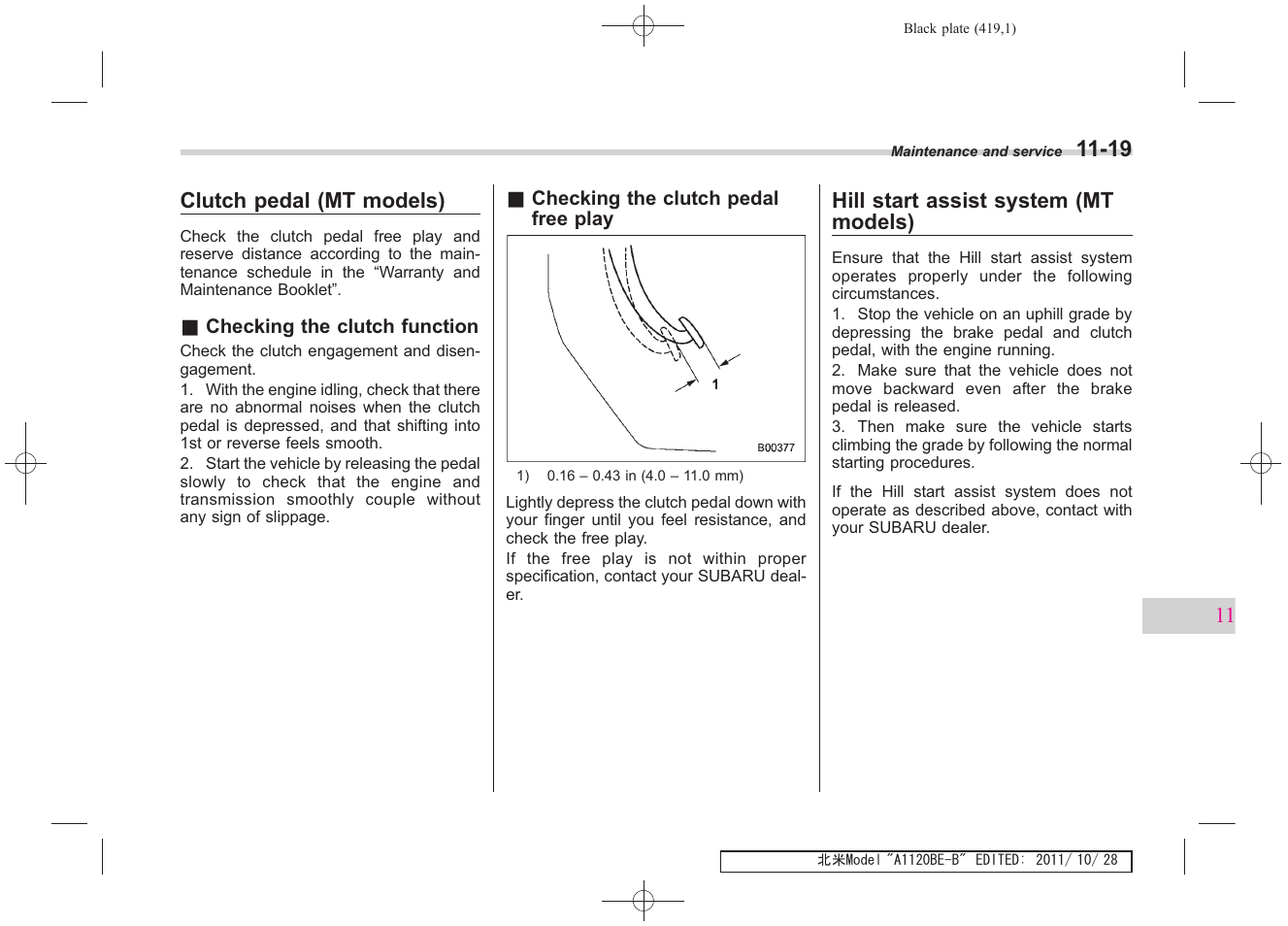 Clutch pedal (mt models), Hill start assist system (mt models) | Subaru 2012 Impreza User Manual | Page 373 / 447