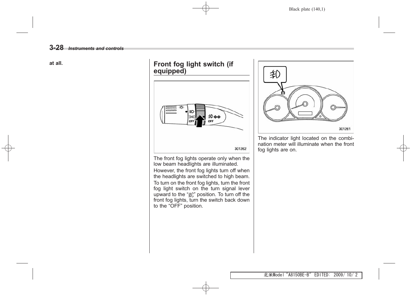 Front fog light switch (if equipped) | Subaru 2010 Forester User Manual | Page 151 / 414