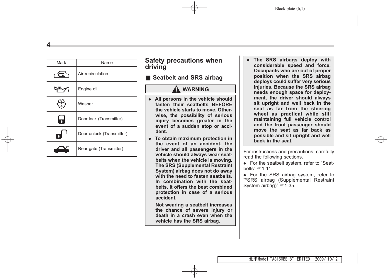 Safety precautions when driving | Subaru 2010 Forester User Manual | Page 30 / 414