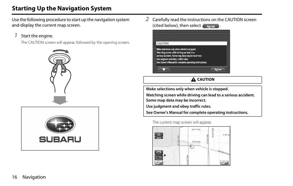 Starting up the navigation system | Subaru 2009 Impreza Navigation System User Manual | Page 16 / 248