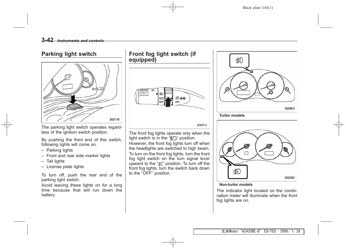 Parking light switch, Front fog light switch (if equipped) | Subaru 2007 Legacy User Manual | Page 163 / 442