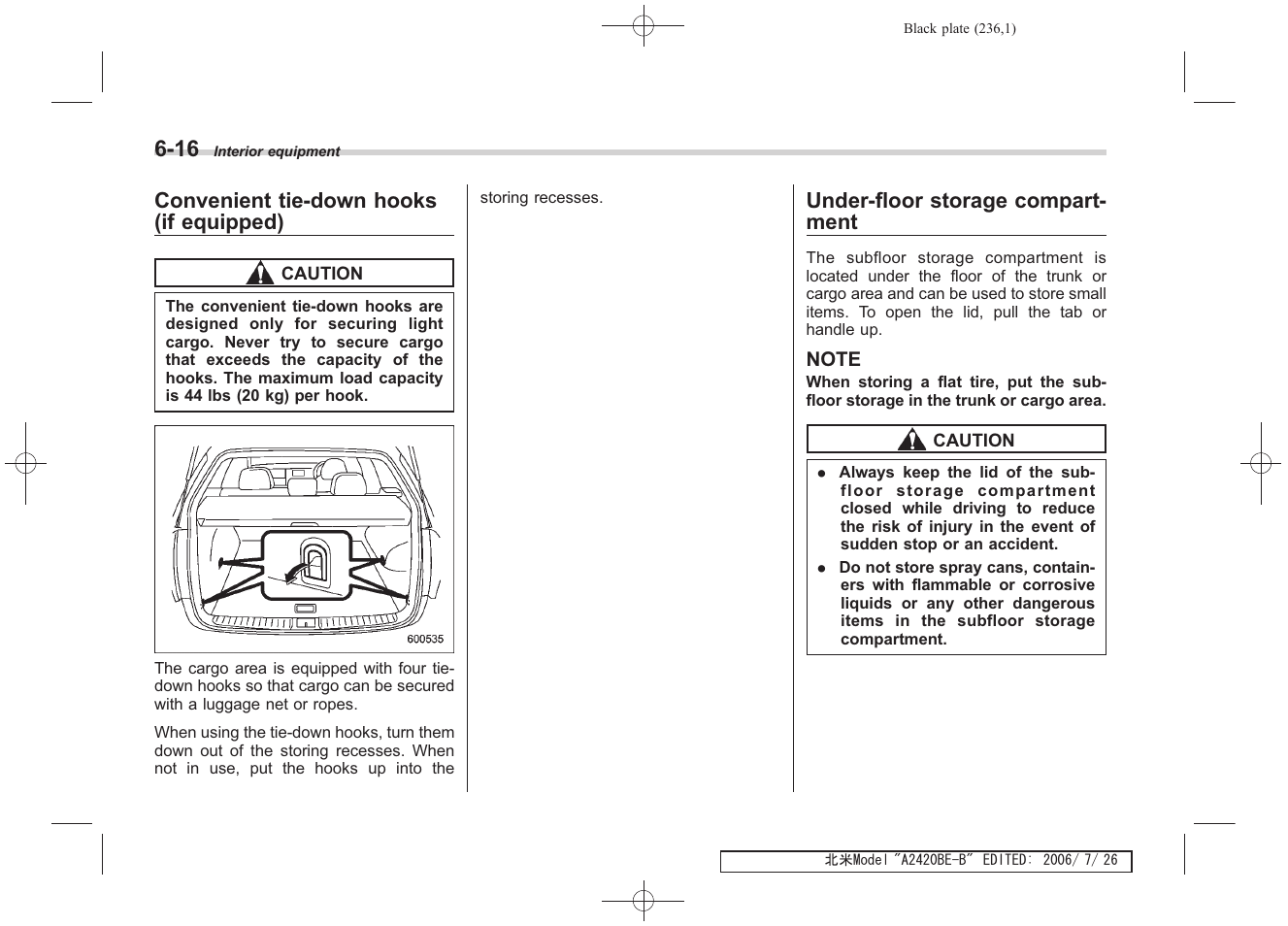 Convenient tie-down hooks (if equipped), Under-floor storage compart- ment | Subaru 2007 Legacy User Manual | Page 231 / 442