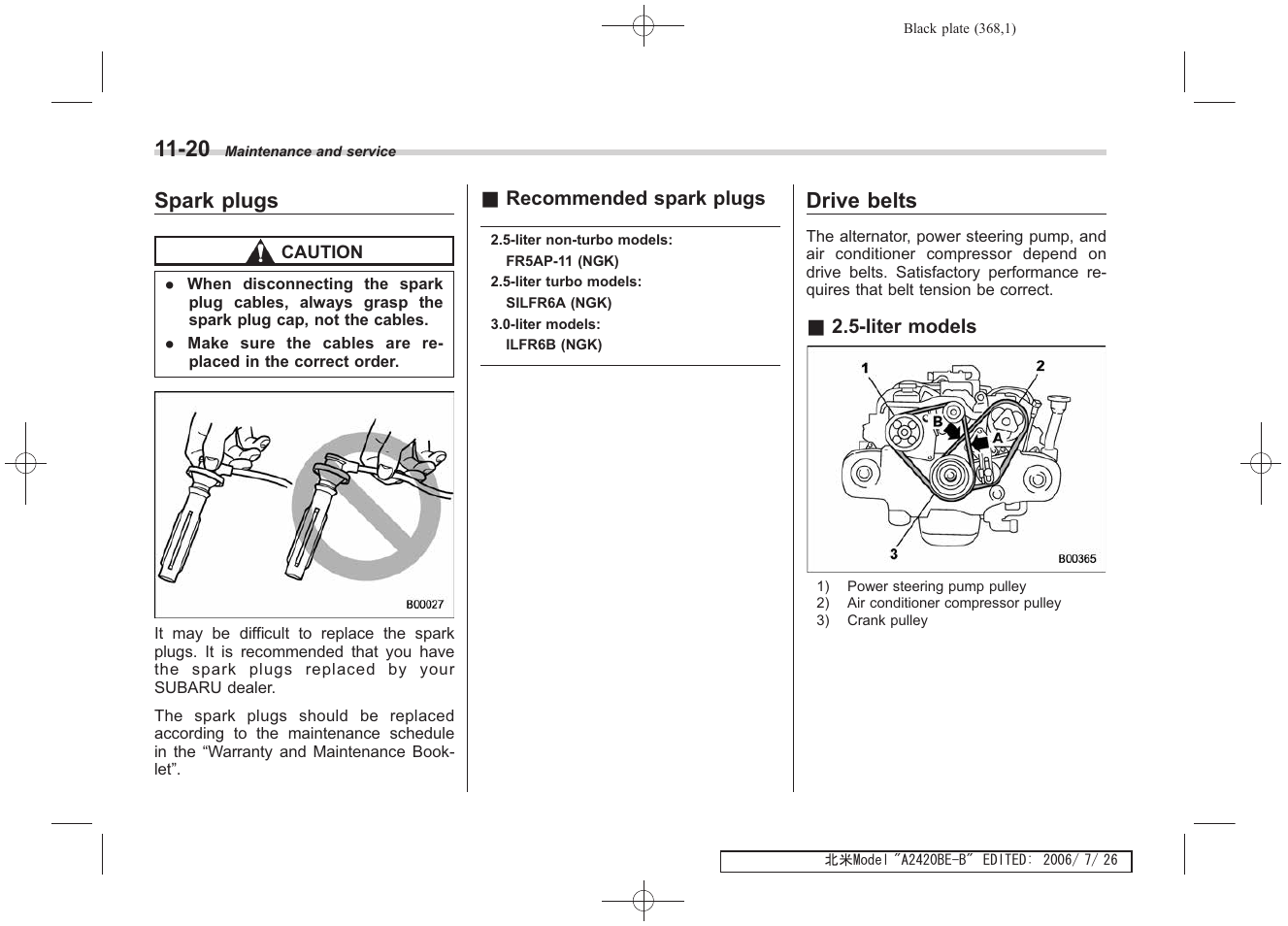 Spark plugs, Drive belts | Subaru 2007 Legacy User Manual | Page 363 / 442