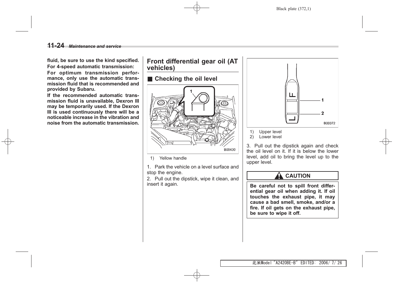 Front differential gear oil (at vehicles) | Subaru 2007 Legacy User Manual | Page 367 / 442