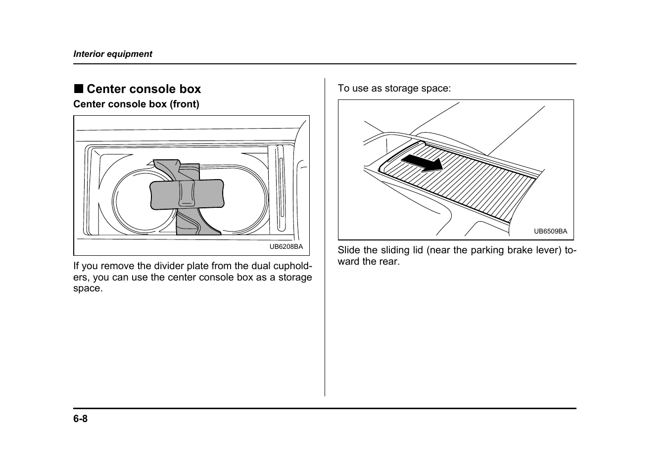 Center console box | Subaru 2005 Legacy User Manual | Page 325 / 627