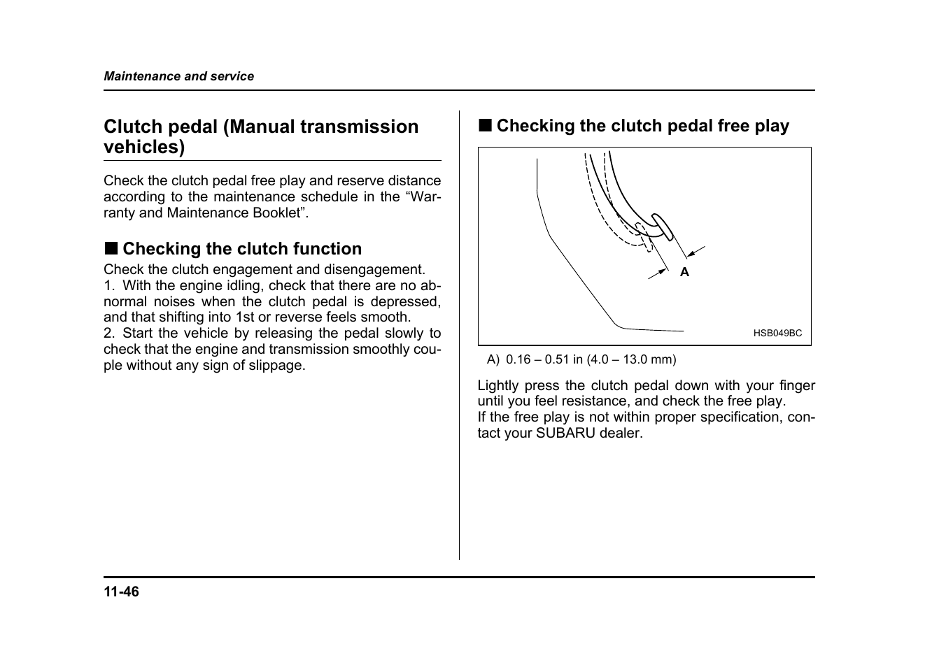 Clutch pedal (manual transmission vehicles) | Subaru 2005 Legacy User Manual | Page 545 / 627