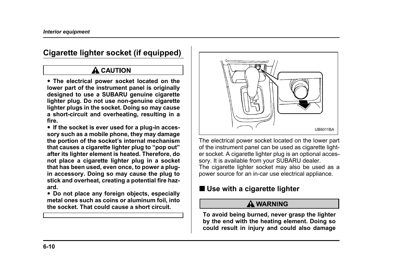 Cigarette lighter socket (if equipped) | Subaru 2004 Legacy User Manual | Page 255 / 525