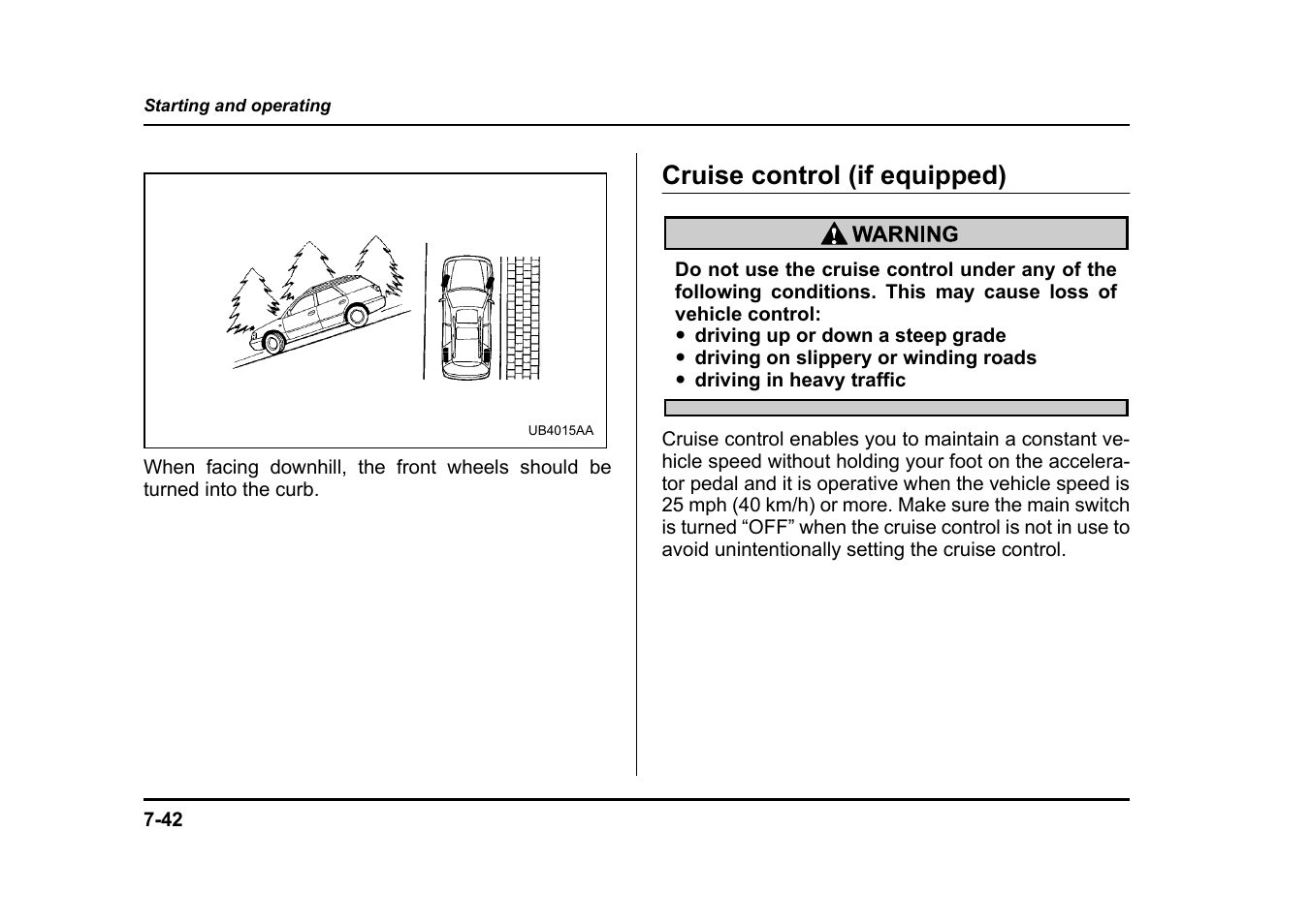 Cruise control (if equipped) | Subaru 2004 Legacy User Manual | Page 315 / 525