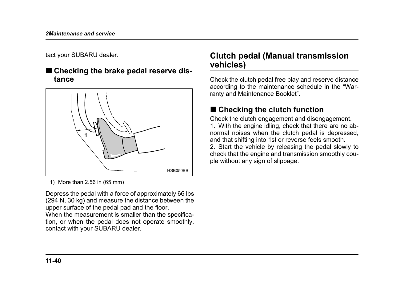Clutch pedal (manual transmission vehicles) | Subaru 2004 Legacy User Manual | Page 441 / 525