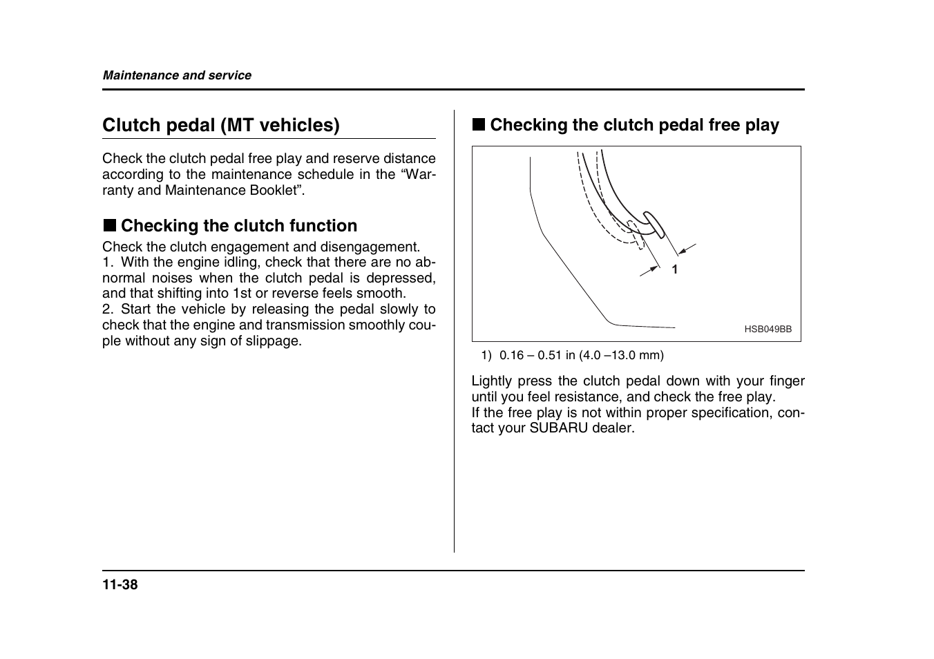 Clutch pedal (mt vehicles) | Subaru 2004 Forester X User Manual | Page 381 / 439