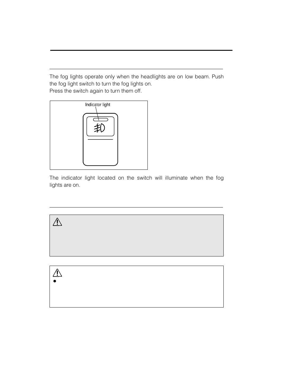 Warning, Caution, Fog light switch (if equipped) | Wiper and washer | Subaru 2003 Legacy User Manual | Page 148 / 472