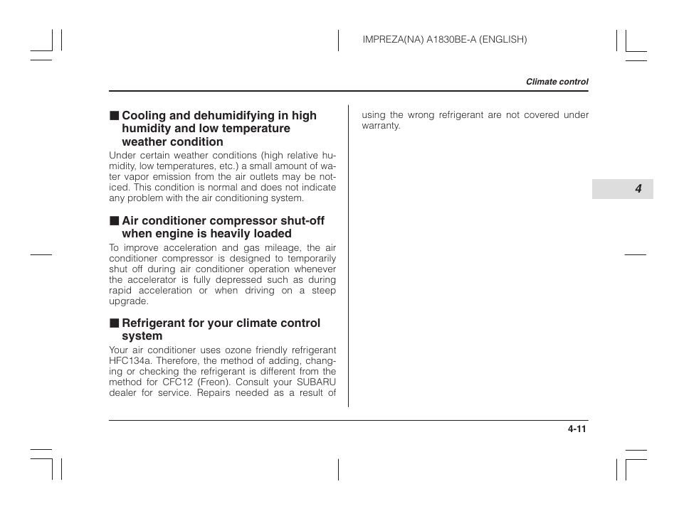 Cooling and dehumidifying in high humidity, And low temperature weather condition, Air conditioner compressor shut-off when | Engine is heavily loaded, Refrigerant for your climate control system | Subaru 2002 Impreza User Manual | Page 156 / 390
