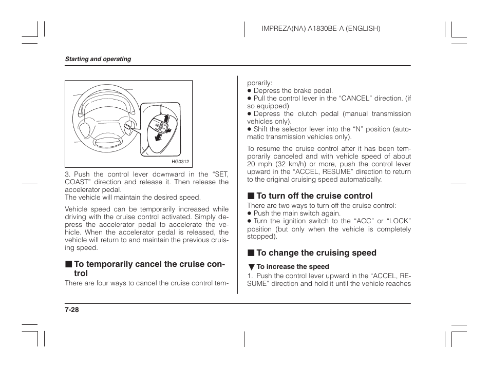 To temporarily cancel the cruise control, To turn off the cruise control, To change the cruising speed | Subaru 2002 Impreza User Manual | Page 229 / 390