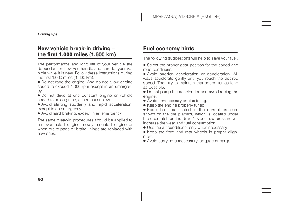 New vehicle break-in driving, The first 1,000 miles (1,600 km), Fuel economy hints | Subaru 2002 Impreza User Manual | Page 233 / 390